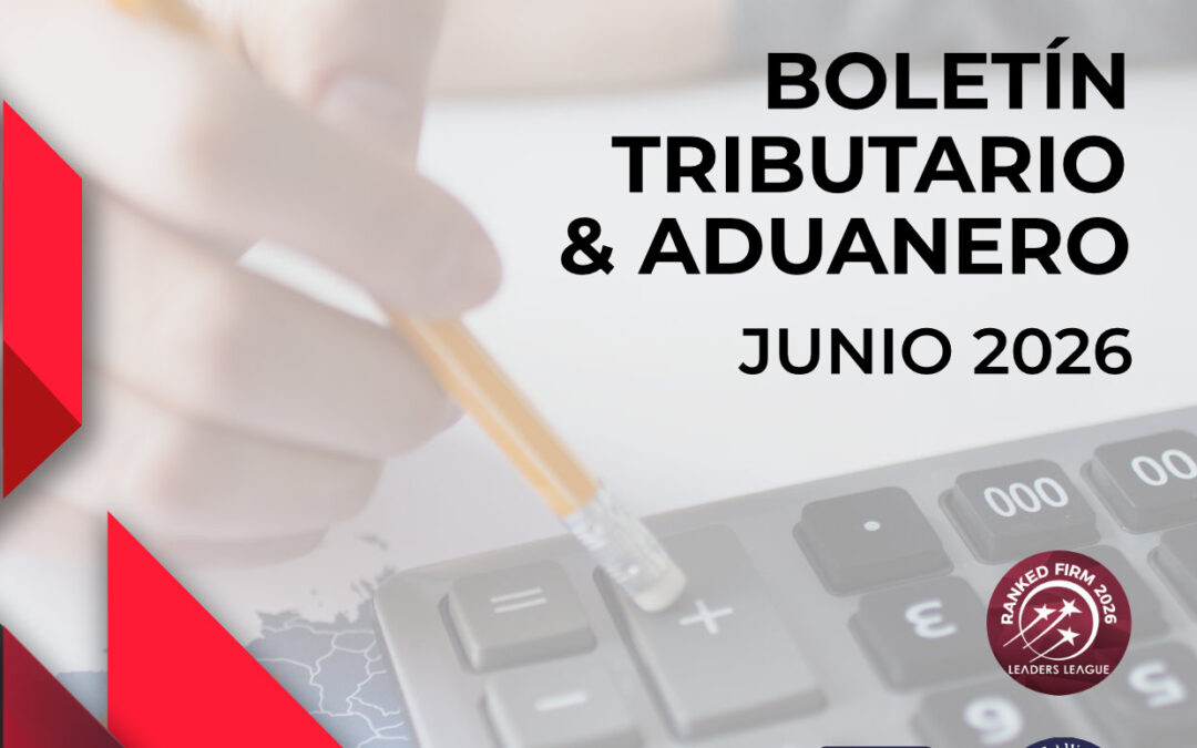 BOLETÍN TRIBUTARIO Y ADUANERO- JUNIO 2026